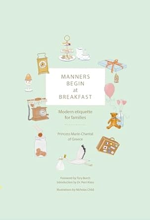 Manners Begin at Breakfast: Modern Etiquette for Families - Hardcover